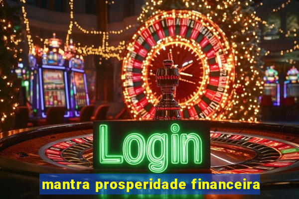 mantra prosperidade financeira